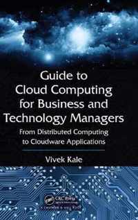 Guide to Cloud Computing for Business and Technology Managers