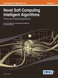 Handbook of Research on Novel Soft Computing Intelligent Algorithms
