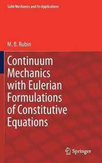 Continuum Mechanics with Eulerian Formulations of Constitutive Equations