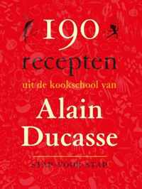 190 recepten uit de keukschool van Alain Ducasse