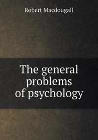 The general problems of psychology