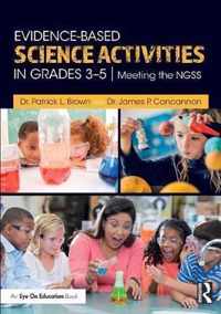 Evidence-Based Science Activities in Grades 3-5