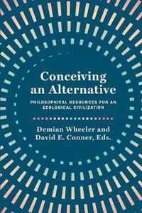 Conceiving an Alternative