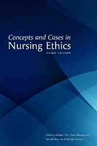 Concepts and Cases in Nursing Ethics