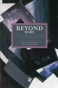 Beyond Marx: Confronting Labour-history And The Concept Of Labour With The Global Labour-relations Of The Twenty-first