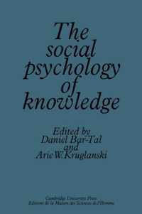 The Social Psychology of Knowledge