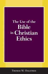 The Use of the Bible in Christian Ethics