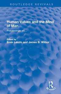 Human Values and the Mind of Man