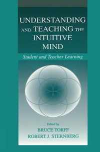 Understanding and Teaching the Intuitive Mind