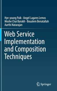 Web Service Implementation and Composition Techniques