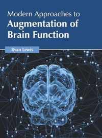 Modern Approaches to Augmentation of Brain Function