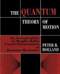 The Quantum Theory of Motion