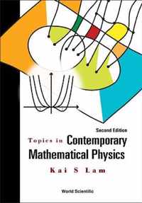 Topics in Contemporary Mathematical Physics