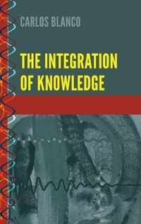 The Integration of Knowledge