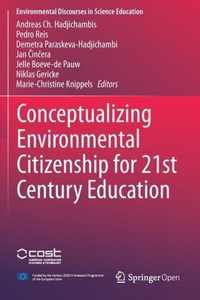 Conceptualizing Environmental Citizenship for 21st Century Education