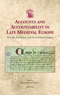 Accounts and Accountability in Late Medieval Europe