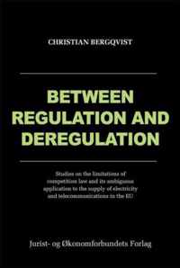 Between Regulation and Deregulation