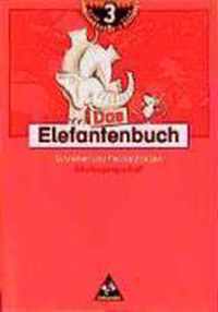 Das Elefantenbuch. 3. Schuljahr. Schulausgangsschrift. Arbeitsheft