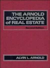 The Arnold Encyclopedia Of Real Estate