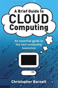 A Brief Guide to Cloud Computing