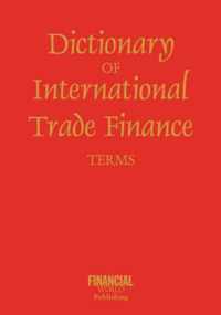 Dictionary of International Trade Finance