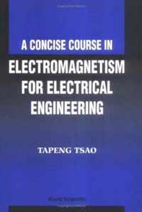 Concise Course In Electromagnetism For Electrical Engineering, A