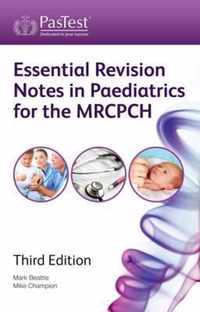 Essential Revision Notes in Paediatrics for the MRCPCH