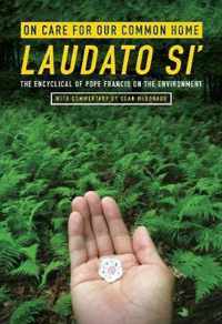 On Care for Our Common Home, Laudato Si'