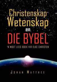 Christenskap Wetenskap en Die Bybel