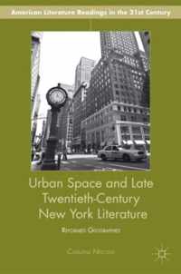 Urban Space And Late Twentieth-Century New York Literature