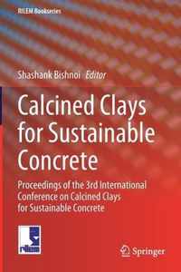 Calcined Clays for Sustainable Concrete