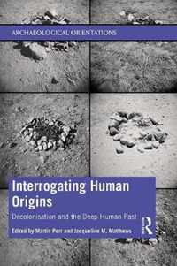 Interrogating Human Origins