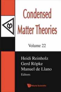 Condensed Matter Theories, Volume 22 - Proceedings Of The International Workshop