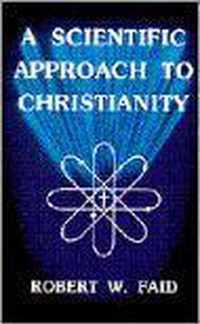 A Scientific Approach to Christianity