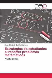 Estrategias de estudiantes al resolver problemas matematicos