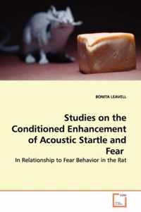 Studies on the Conditioned Enhancement of Acoustic Startle and Fear