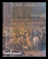 Heathcliff and the Great Hunger