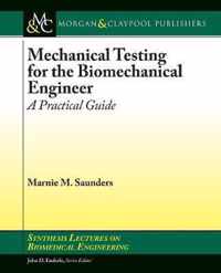 Mechanical Testing for the Biomechanics Engineer