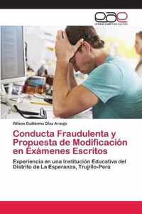 Conducta Fraudulenta y Propuesta de Modificacion en Examenes Escritos