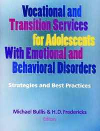 Vocational and Transition Services for Adolescents with Emotional and Behavioral Disorders