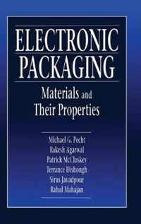 Electronic Packaging Materials and Their Properties