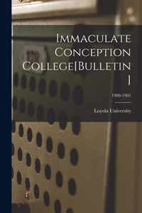 Immaculate Conception College[Bulletin]; 1900-1901