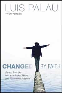 Changed By Faith