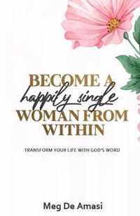 Become a Happily Single Woman from Within