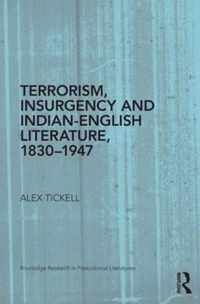 Terrorism, Insurgency and Indian-English Literature, 1830-1947