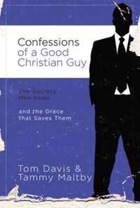 Confessions of a Good Christian Guy