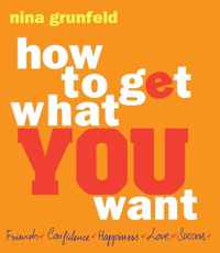 How to Get What You Want