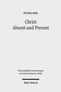 Christ Absent and Present