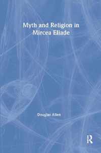 Myth and Religion in Mircea Eliade