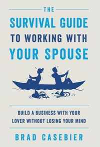 The Survival Guide to Working with Your Spouse